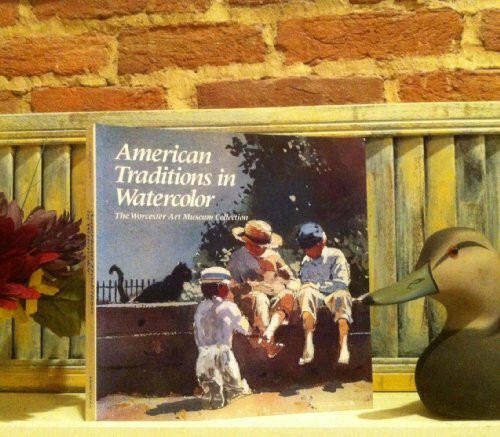 American Traditions in Watercolor: The Worcester Art Museum Collection