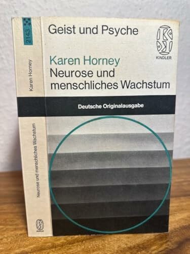 Neurose und menschliches Wachstum. Das Ringen um Selbstverwirklichung