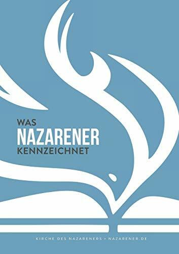 Was Nazarener Kennzeichnet: Kirche des Nazareners