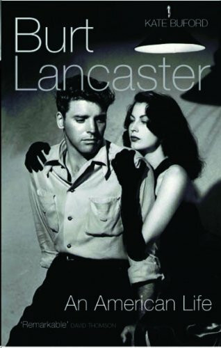 Aurum Press Burt Lancaster, An American Life