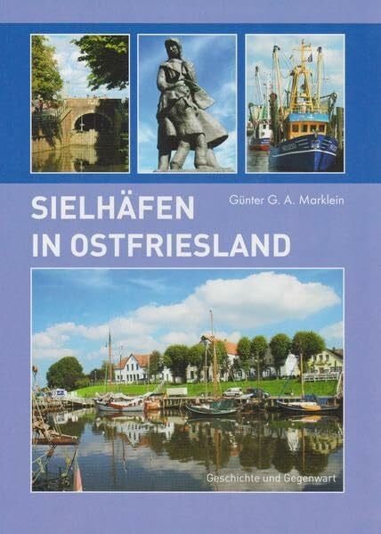 Sielhäfen in Ostfriesland: Geschichte und Gegenwart
