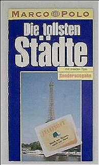 Die tollsten Städte: 16 Städte. Amsterdam, Barcelona, Berlin, Dresden, Florenz, Hamburg, Hongkong, Istanbul, London, München, New York, Paris, Prag, Rom, Venedig, Wien