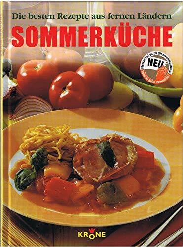 Sommerküche: Die besten Rezepte aus fernen Ländern