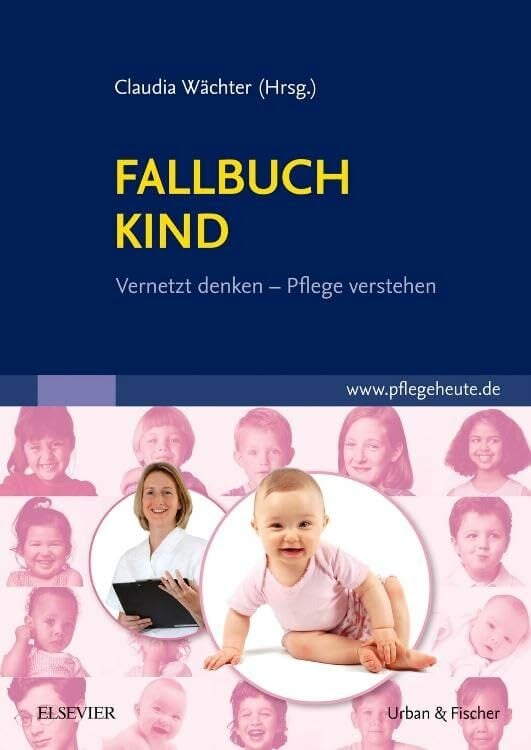 Fallbuch Kind: vernetzt denken - Pflege verstehen Fallbuch Kind: vernetzt denken - Pflege verstehen