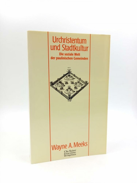 Urchristentum und Stadtkultur. Die soziale Welt der paulinischen Gemeinden