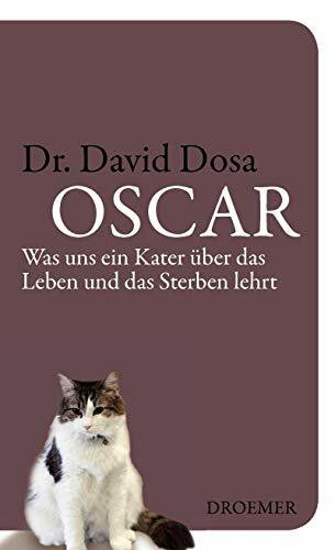 Oscar: Was uns ein Kater über das Leben und das Sterben lehrt