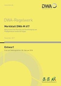 Merkblatt DWA-M 617 Naturschutz bei Planung und Genehmigung von Fließgewässerrenaturierungen (Entwur