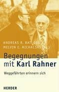 Begegnungen mit Karl Rahner