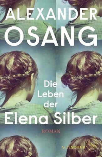 Die Leben der Elena Silber: Roman