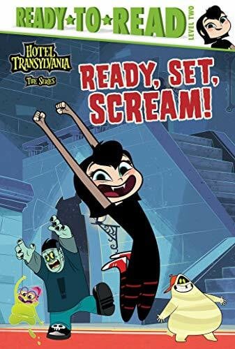 Ready, Set, Scream!: Ready-to-Read Level 2 (Hotel Transylvania: The Series)