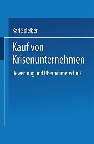 Kauf von Krisenunternehmen: Bewertung und Übernahmetechnik