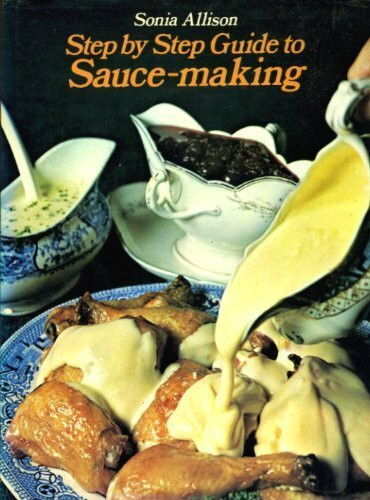 Guide to Sauce-making (Step-by-Step)