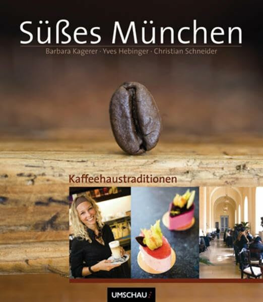 Süßes München: Cafés, Konditoreien, Restaurants und mehr