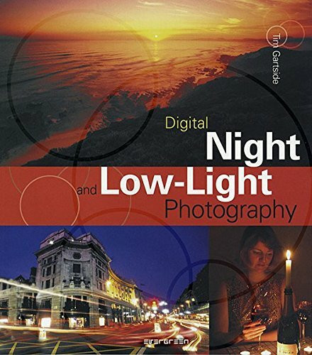 Digitale Nacht- und Restlichtfotografie