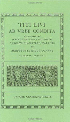 AB Urbe Condita: Volume II: Books VI-X (Oxford Classical Texts, Band 2)