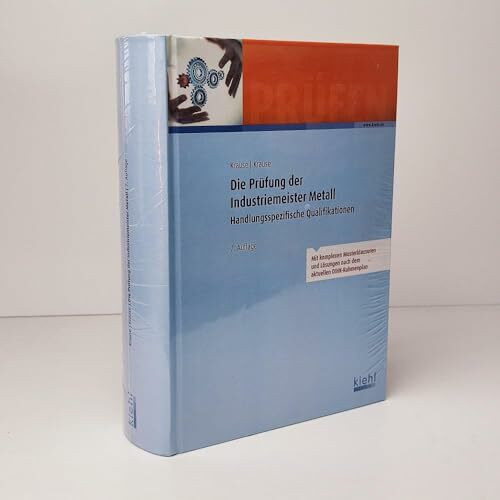 Die Prüfung der Industriemeister Metall: Handlungsspezifische Qualifikationen. (Prüfungsbücher für Betriebswirte und Meister)
