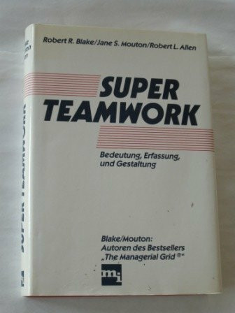 Superteamwork. Bedeutung, Erfassung und Gestaltung