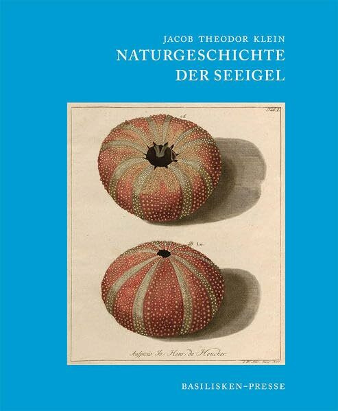 Naturgeschichte der Seeigel (Acta Biohistorica)