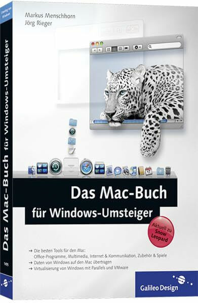 Das Mac-Buch für Windows-Umsteiger: Aktuell zu Mac OS X 10.6 Snow Leopard (Galileo Design)