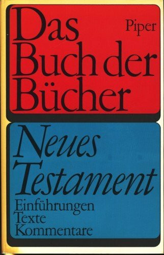 Das Buch der Bücher. Neues Testament. Einführungen, Texte, Kommentare (Das Buch der Bücher [Bd. 2])