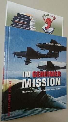 In geheimer Mission: Memoiren eines Testpiloten unter Hitler