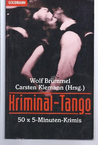 Kriminal-Tango: 50 x 5-Minuten-Krimis (Goldmann Allgemeine Reihe)