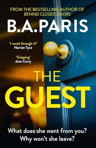 The Guest: a thriller that grips from the first page to the last, from the author of global phenomenon Behind Closed Doors