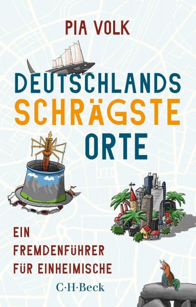 Deutschlands schrägste Orte: Ein Fremdenführer für Einheimische (Beck Paperback)