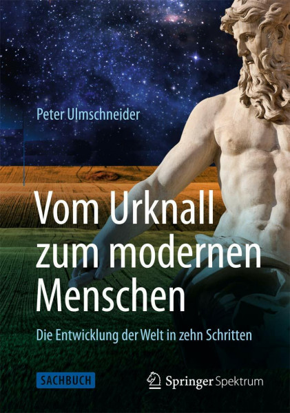 Vom Urknall zum modernen Menschen: Die Entwicklung der Welt in zehn Schritten