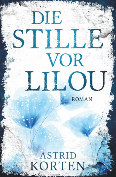 DIE STILLE VOR LILOU