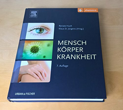 Mensch, Körper, Krankheit: Anatomie, Physiologie, Krankheitsbilder: mit Zugang zu pflegeheute.de
