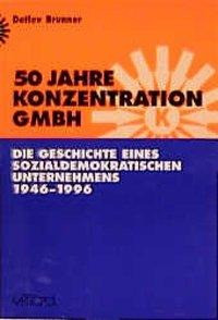 50 Jahre Konzentration GmbH