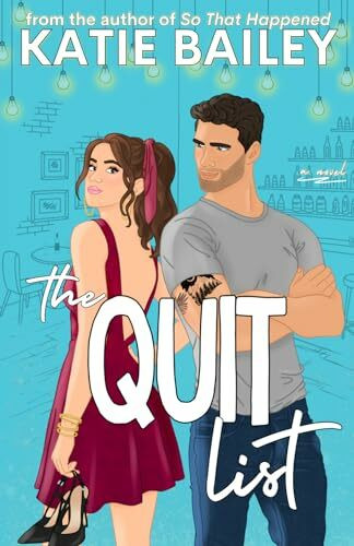 The Quit List: A Romantic Comedy