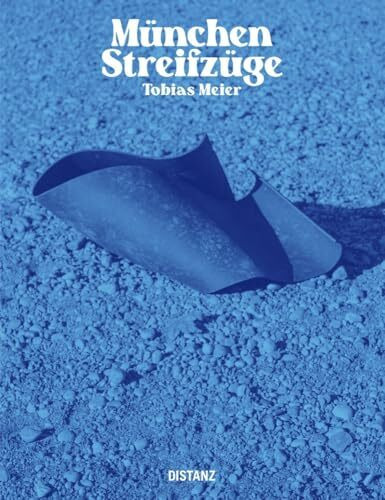 München – Streifzüge: Tobias Meier