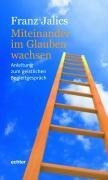 Miteinander im Glauben wachsen