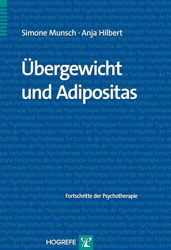 Übergewicht und Adipositas (Fortschritte der Psychotherapie)