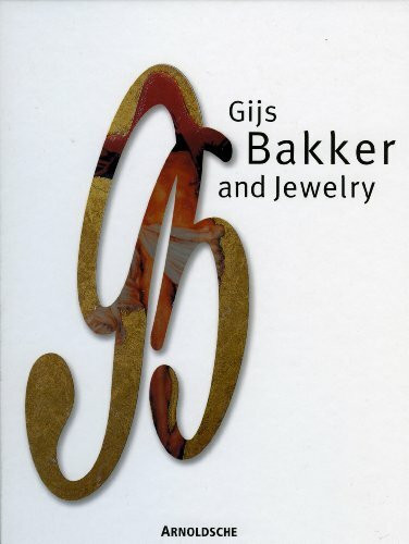 Gijs Bakker and Jewelry: Werkverzeichnis Schmuck