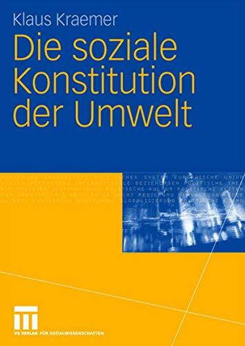 Die Soziale Konstitution der Umwelt (German Edition)