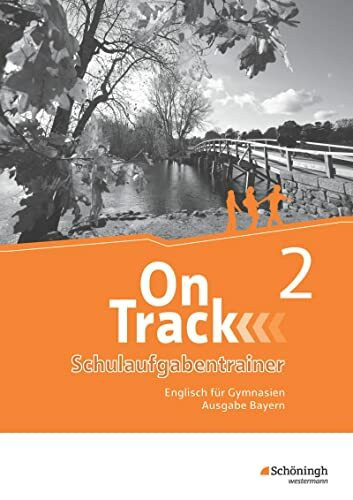 On Track - Englisch für Gymnasien - Ausgabe Bayern: Schulaufgabentrainer 2: Schulaufgaben 2