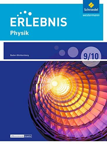 Erlebnis Physik - Differenzierende Ausgabe 2016 für Baden-Württemberg: Schulbuch 9 / 10