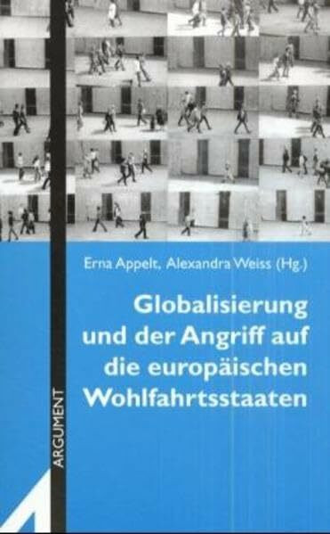 Globalisierung und der Angriff auf die europäischen Wohlfahrtsstaaten (Argument Sonderband: Neue Folge)