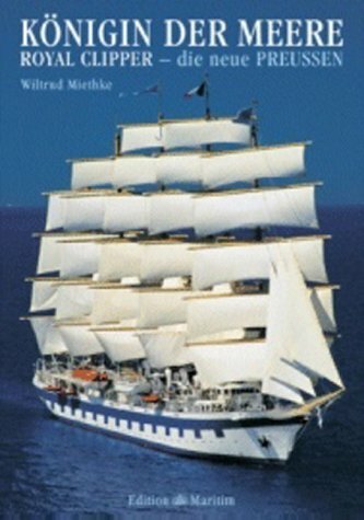 Königin der Meere. Royal Clipper - die neue Preussen Königin der Meere. Royal Clipper - die neue Preussen