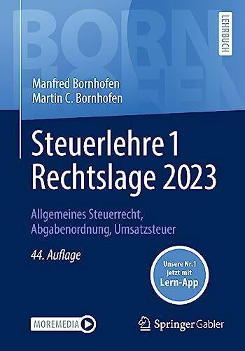Steuerlehre 1 Rechtslage 2023: Allgemeines Steuerrecht, Abgabenordnung, Umsatzsteuer (Bornhofen Steuerlehre 1 LB)