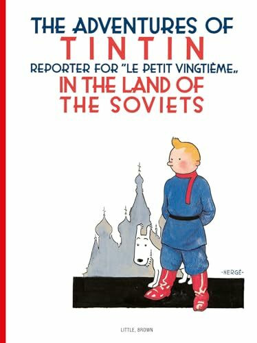 Tintin in the Land of the Soviets: Reporter for 'Le Petit Vingtième' (The Adventures of Tintin: Original Classic, Band 1)