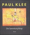 Paul Klee, die Sammlung Bürgi