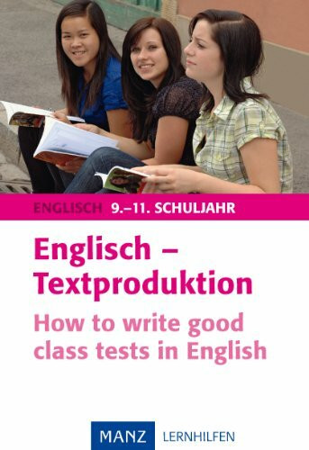 Englisch - Textproduktion: How to write good English texts