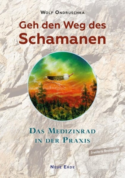Geh den Weg des Schamanen