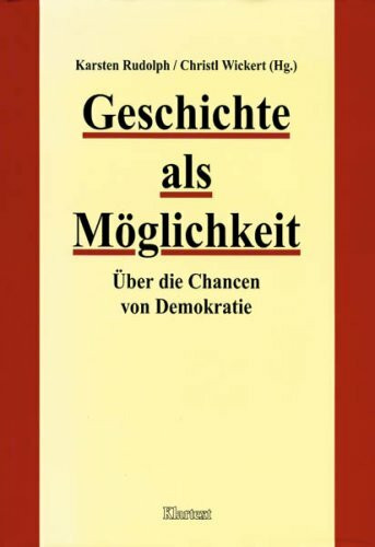 Geschichte als Möglichkeit: Über die Chancen von Demokratie. Festschrift für Helga Grebing