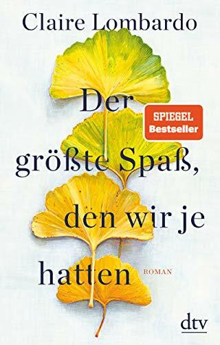 Der größte Spaß, den wir je hatten: Roman – Spiegel-Bestseller