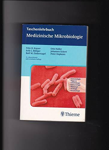 Medizinische Mikrobiologie. Verstehen, Lernen, Nachschlagen